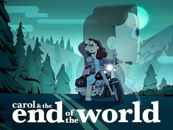 Carol & The End of The World